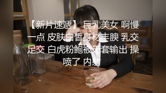 STP19013 声音嗲嗲温柔无毛妹子啪啪，深喉口交骑坐自己动猛烈撞击妹子操得很开心