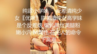  顶级颜神 9分颜值甜美女神和小鲜肉男友啪啪，光看她的脸就能硬