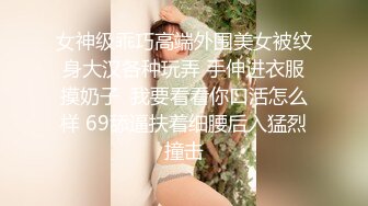 青春无敌⭐️推特顶级极品清纯卡哇伊萝莉双马尾小女神【loliburin】私拍--道具自慰福利视频2