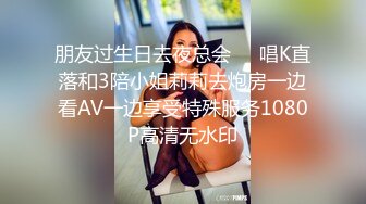 《贵在真实✿露脸性爱》特别会骚叫的长发苗条美眉抠两下就流水脱光全程主动，女上M腿使劲肏张着嘴尖叫不停一路肏到卫生间