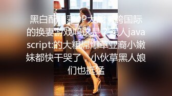 监控破解年轻小伙带着漂亮的大二女友酒店开房连干两炮