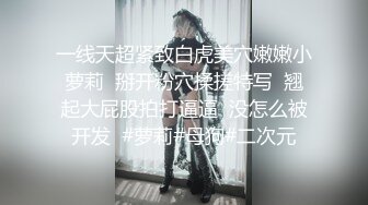 如向日葵的女孩--卖萌希瑞 清纯且可爱，情趣护士服，洗澡抚摸一对吊钟乳，多种性爱姿势啪啪