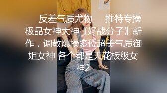 真实良家少妇找刺激【推油少年】一天两个人妻，难得露脸还挺有气质，主动来找操