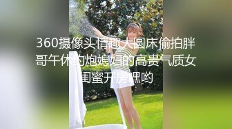  青岛理发店老板娘、巨鼎美乳，约老情人屋里头舌吻做爱，这逼真漂亮，乳房摇摇欲坠！